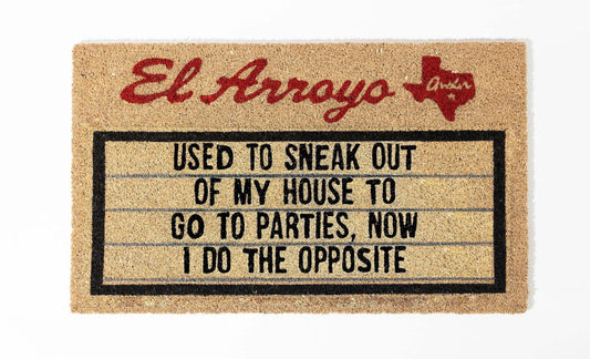 Outdoor Doormat- Sneak Out- El Arroyo